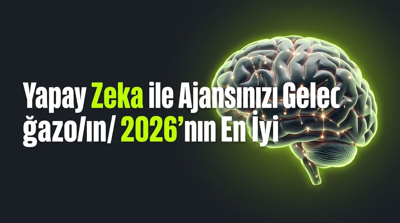 2026'da Pazarlama Ajansları İçin En İyi Yapay Zeka Araçları