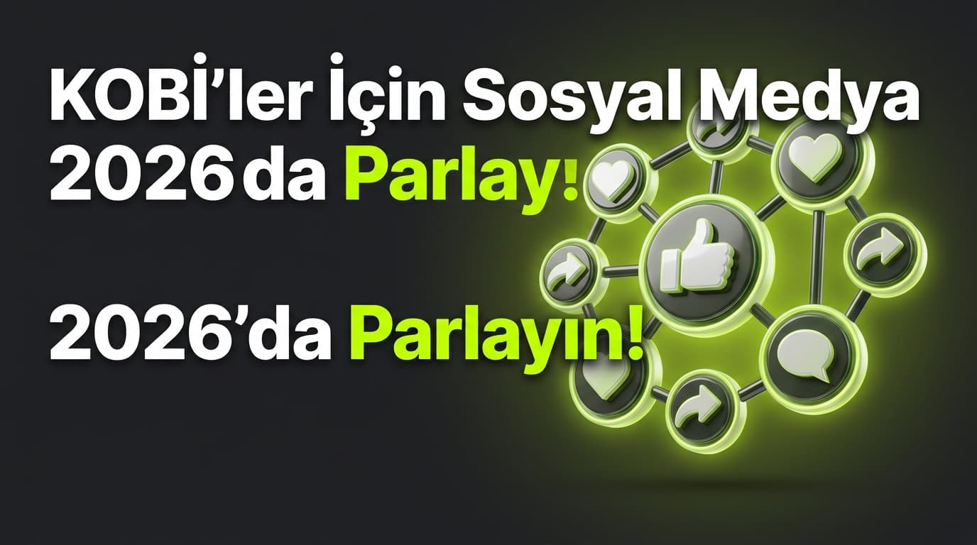 Sosyal Medya Yöneticiliği 2026: KOBİ'ler İçin Kariyer ve Strateji